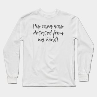 Decapitated Long Sleeve T-Shirt